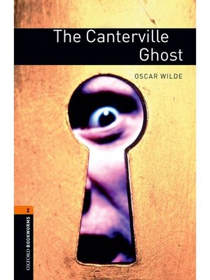 cover image of The Canterville Ghost  (Oxford Bookworms Series Stage 2): 本編